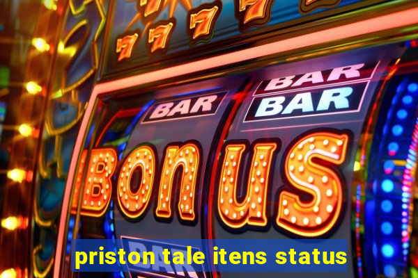 priston tale itens status